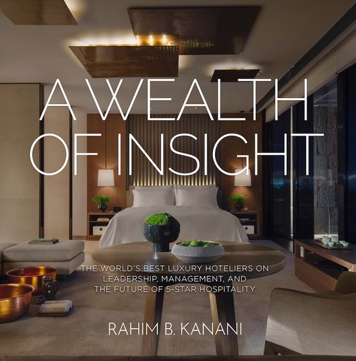 A Wealth of Insight: The World's Best Luxury Hoteliers — cover